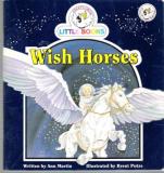 Wish Horses : Cocky's Circle Little Books : Early Reader